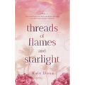Threads of Flames and Starlight: Book 1