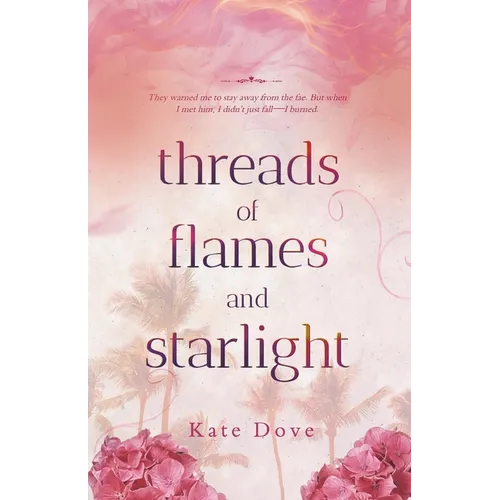 Threads of Flames and Starlight: Book 1