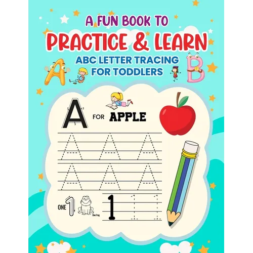 A Fun Book to Practice & Learn ABC Letter Tracing for Toddlers