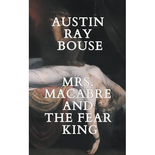Mrs. Macabre And The Fear King