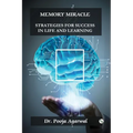 Memory Miracle: Strategies For Success In Life And Learning