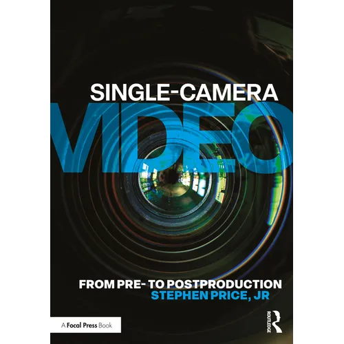 Single-Camera Video: From Pre to Post-Production