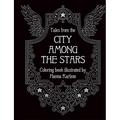 Tales from the City Among the Stars: Hardcover Adult Coloring Book Featuring Thick, High-Quality Paper