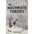 An Incomplete Theory: The Search for Quantum Gravity (a story)