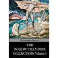 The Robert Chambers Collection: Volume I. The King in Yellow and Other Works