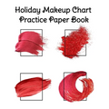 Holiday Makeup Chart Practice Paper Book: Make Up Artist Face Charts Practice Paper For Painting Face On Paper With Real Make-Up Brushes & Applicators