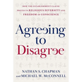 Agreeing to Disagree: How the Establishment Clause Protects Religious Diversity and Freedom of Conscience