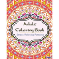 Adult Coloring Book: Coloring Books for Adults: Stress Relieving Patterns