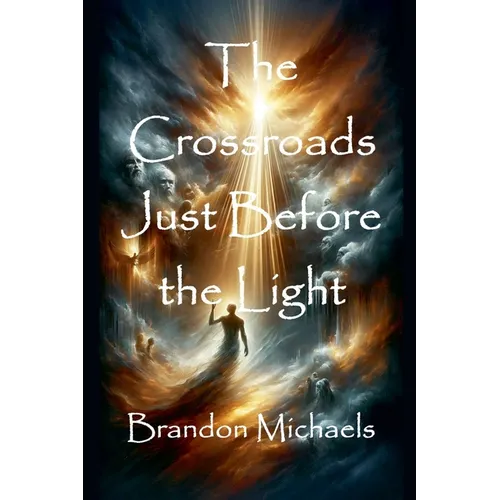The Crossroads Just Before the Light