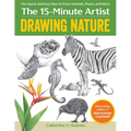 Drawing Nature: The Quick and Easy Way to Draw Animals, Plants, and More
