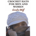 Crochet Hats For Men And Women