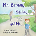 Mr. Brown, Sadie, and Me