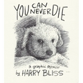 You Can Never Die: A Graphic Memoir