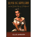 Olivia de Havilland and the Golden Age of Hollywood