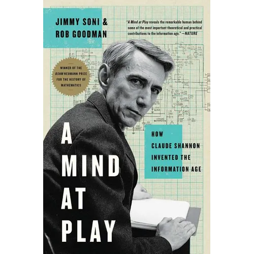 A Mind at Play: How Claude Shannon Invented the Information Age