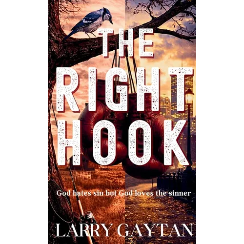 The Right Hook: God hates sin but God loves the sinner