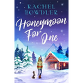 Honeymoon for One: the perfectly feel good holiday romance to curl up with this winter