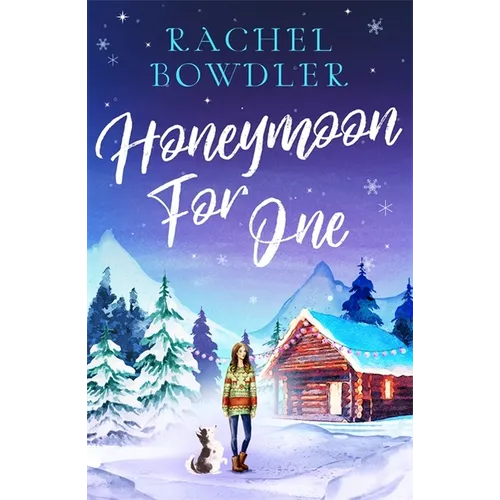 Honeymoon for One: the perfectly feel good holiday romance to curl up with this winter