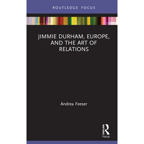 Jimmie Durham, Europe, and the Art of Relations