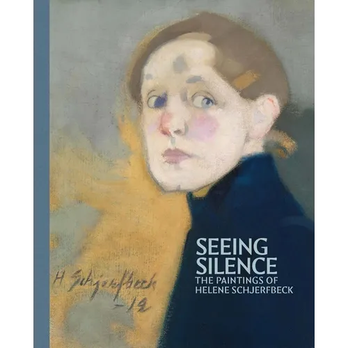 Seeing Silence: The Paintings of Helene Schjerfbeck