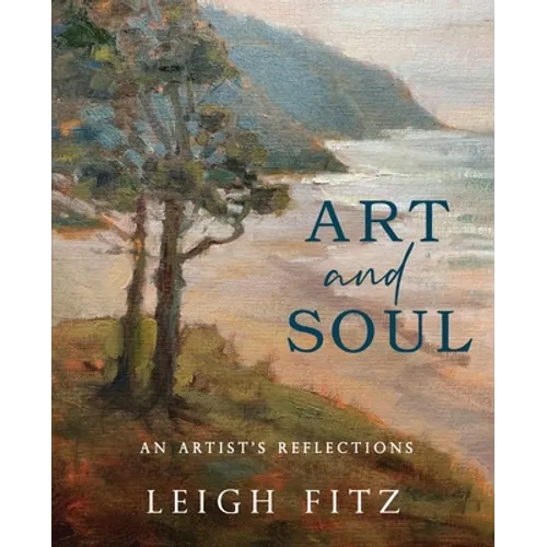 Art and Soul: An Artist's Reflections
