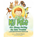 My Pets Are Always Getting Me Into Trouble!