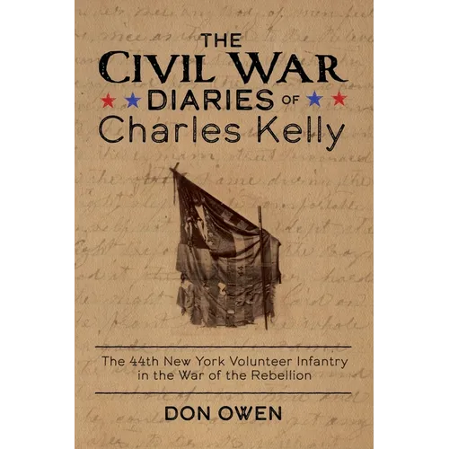 The Civil War Diaries of Charles Kelly