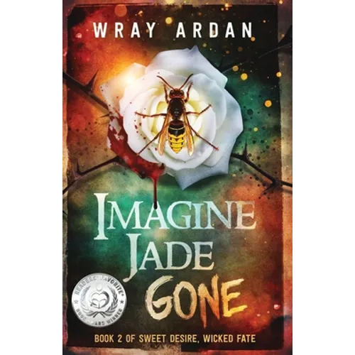 Imagine Jade Gone: Book 2 of Sweet Desire, Wicked Fate