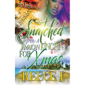 Snatched Up By A Jamaican Kingpin For Xmas