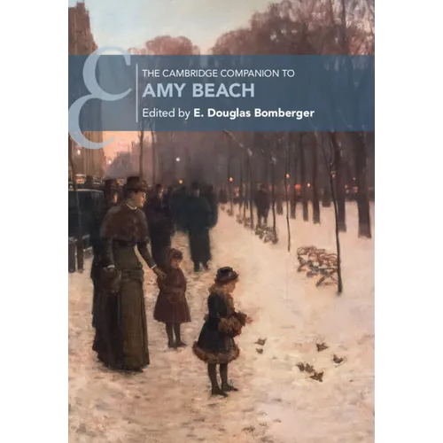 The Cambridge Companion to Amy Beach