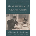 The Yesterdays of Grand Rapids