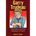 Garry Trudeau: Doonesbury and the Aesthetics of Satire