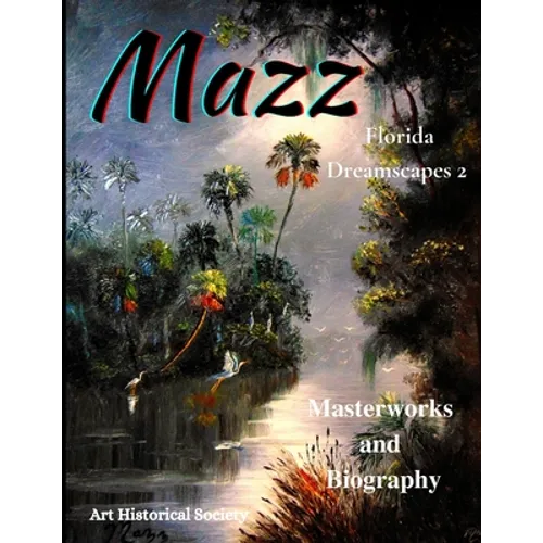 Mazz Florida Dreamscapes 2: Backus & Highwaymen Influenced Artist