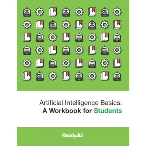 Artificial Intelligence Basics: a Workbook for Students