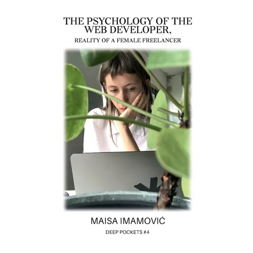 The Psychology of the Web Developer: Reality of a Female Freelancer