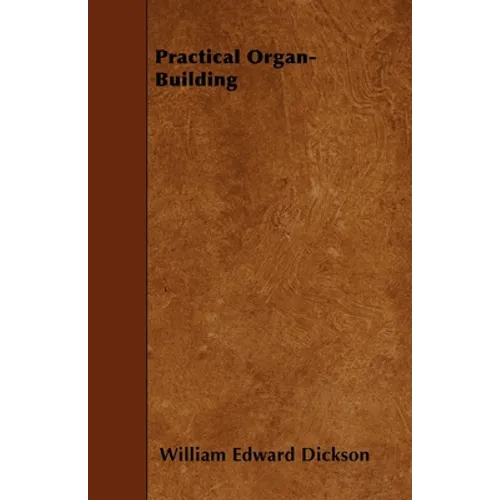 Practical Organ-Building