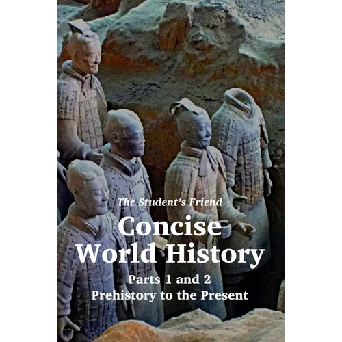 The Student's Friend Concise World History: Parts 1 and 2