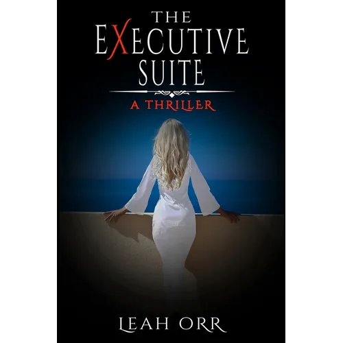 The Executive Suite: A Thriller