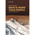 Iran Is More Than Persia: Ethnic Politics in Iran