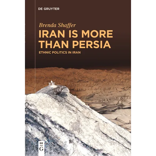 Iran Is More Than Persia: Ethnic Politics in Iran