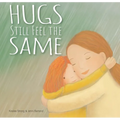 Hugs Still Feel the Same