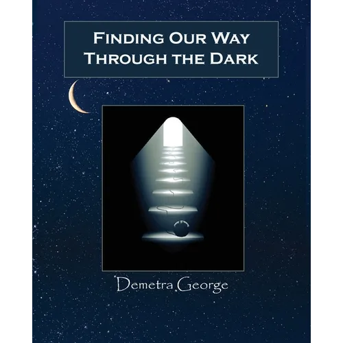 Finding our Way through the Dark