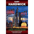 Grind City: A Danny Cavanaugh Mystery
