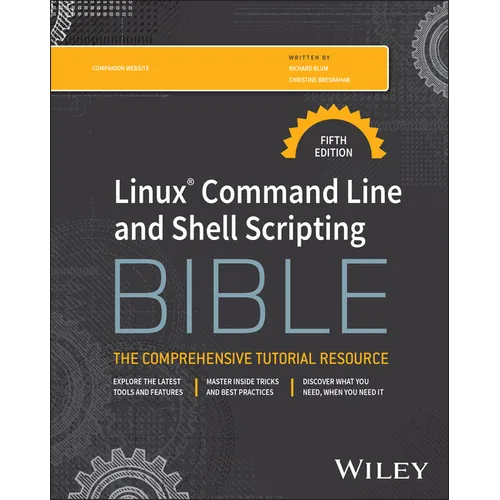 Linux Command Line and Shell Scripting Bible