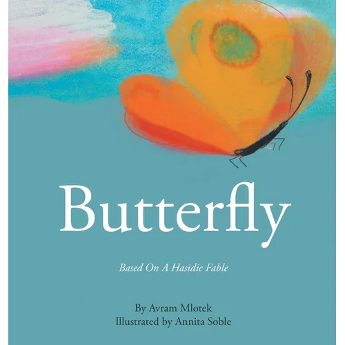 Butterfly: Based On A Hasidic Fable