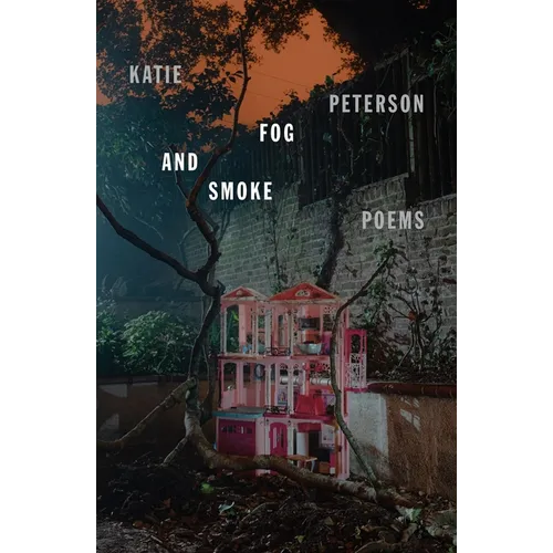 Fog and Smoke: Poems