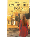 The House on Round Hill Road: A Story of Personal Discovery
