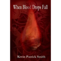 When Blood Drops Fall