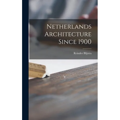 Netherlands Architecture Since 1900