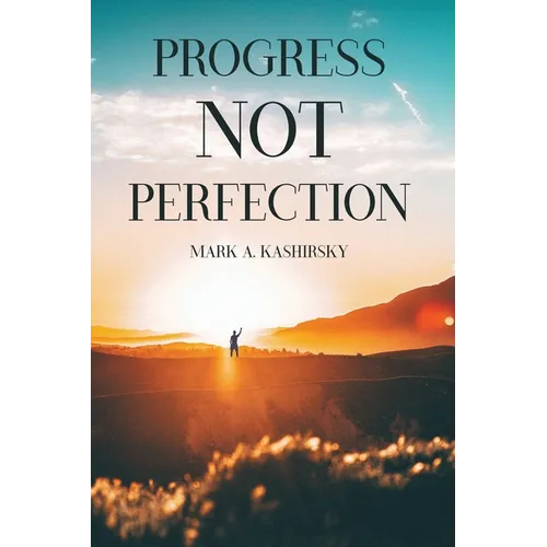 Progress Not Perfection